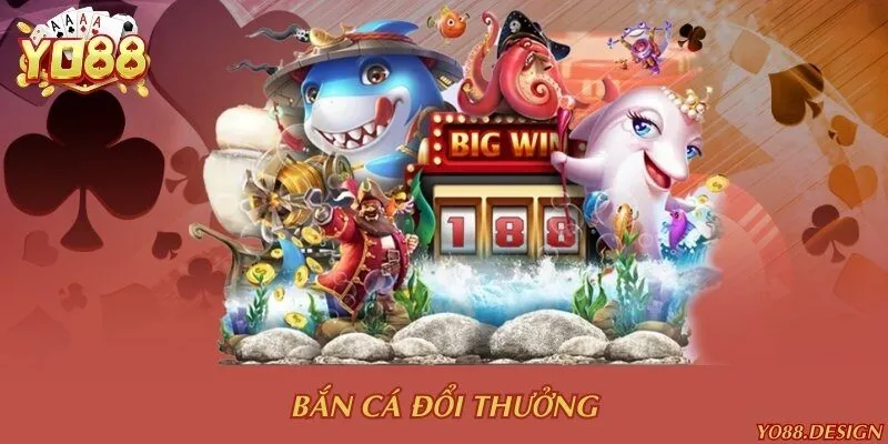 Yo88 7 Bắn cá đổi thưởng