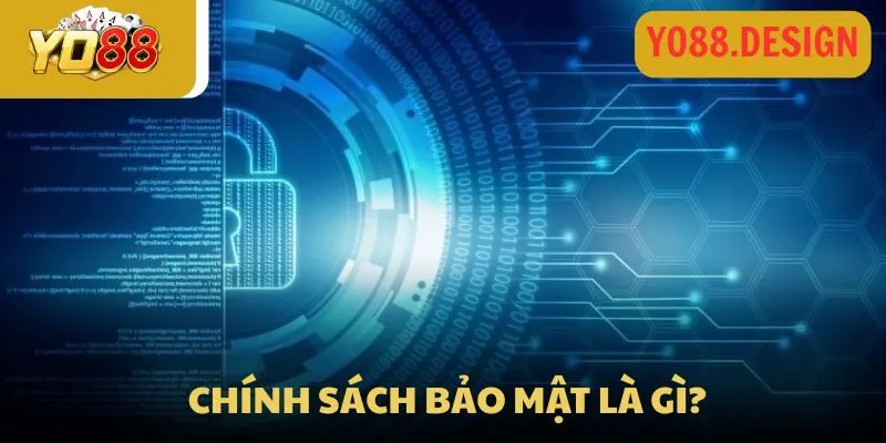 Chính sách bảo mật 1 Những điều nên biết về các chính sách về sự bảo mật